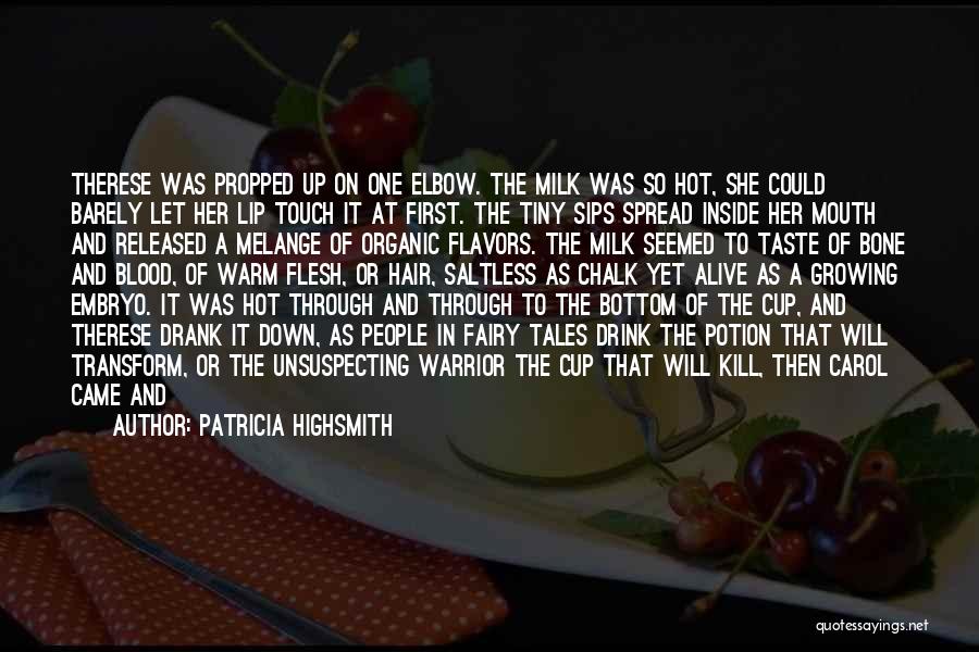 Embryo Quotes By Patricia Highsmith