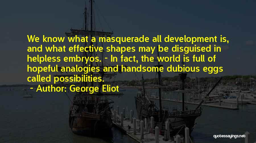 Embryos Quotes By George Eliot