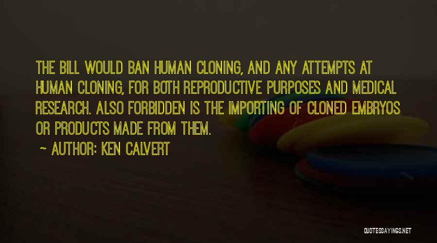 Embryos Quotes By Ken Calvert