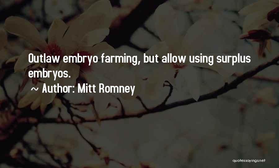 Embryos Quotes By Mitt Romney