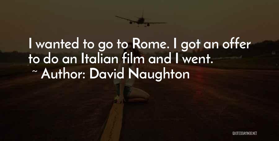 Emegtei Gar Quotes By David Naughton