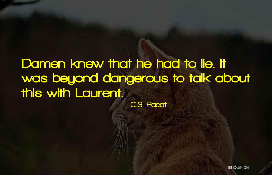 Emelina Spinelli Quotes By C.S. Pacat Emelina Spinelli Quotes By C.S. Pacat