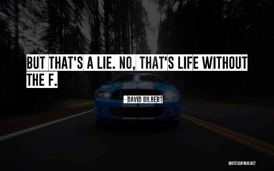 Emelio Rochester Quotes By David Gilbert Emelio Rochester Quotes By David Gilbert
