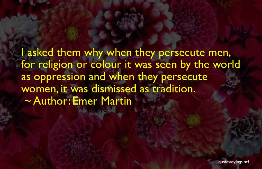 Emer Martin Quotes 1007783