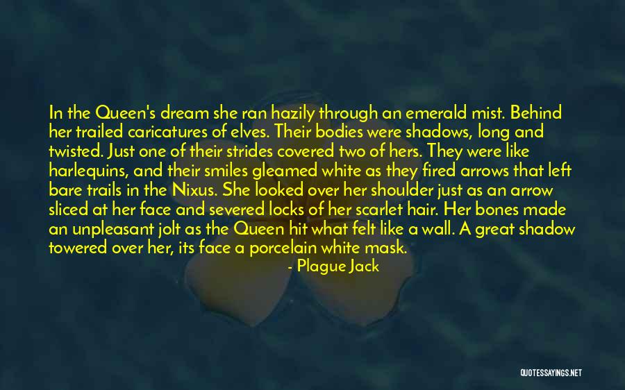 Emerald Dream Quotes By Plague Jack Emerald Dream Quotes By Plague Jack