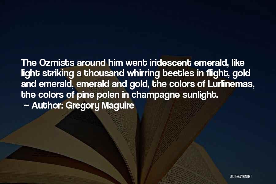 Emerald Quotes By Gregory Maguire