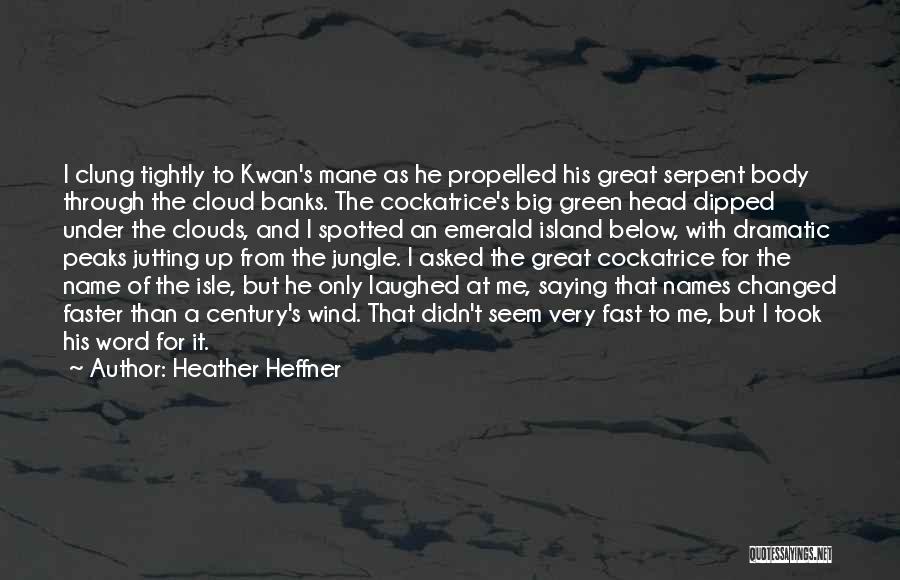 Emerald Quotes By Heather Heffner