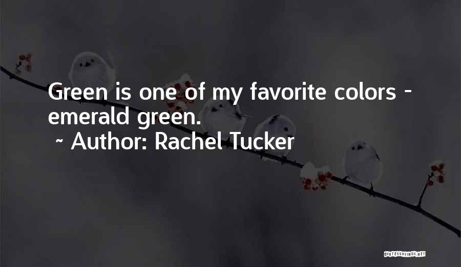Emerald Quotes By Rachel Tucker