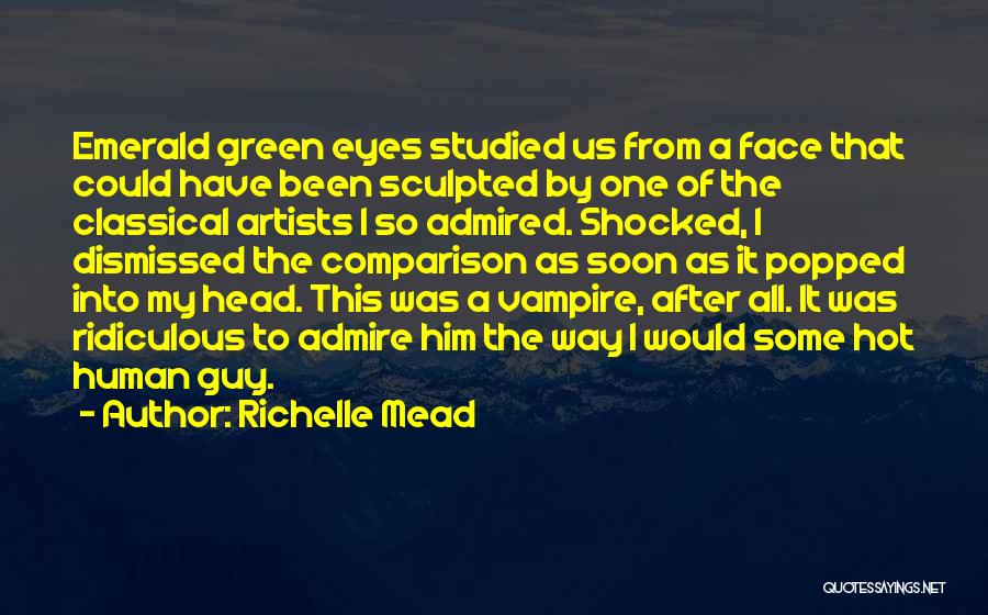 Emerald Quotes By Richelle Mead