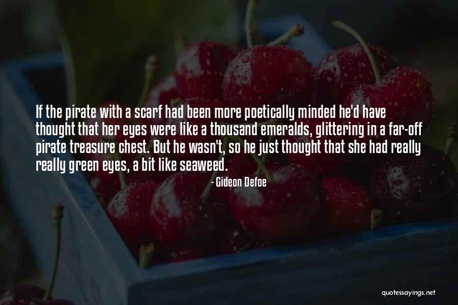 Emeralds Eyes Quotes By Gideon Defoe Emeralds Eyes Quotes By Gideon Defoe