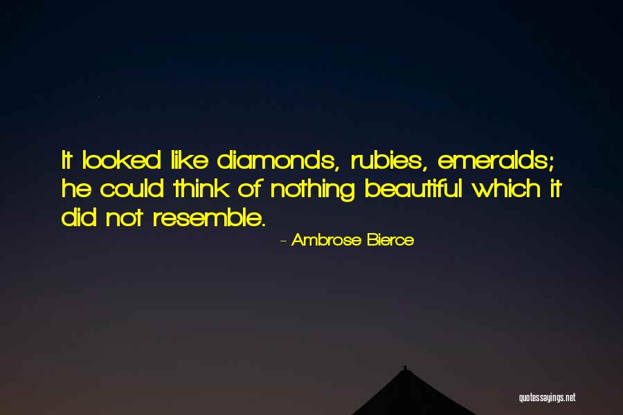 Emeralds Quotes By Ambrose Bierce