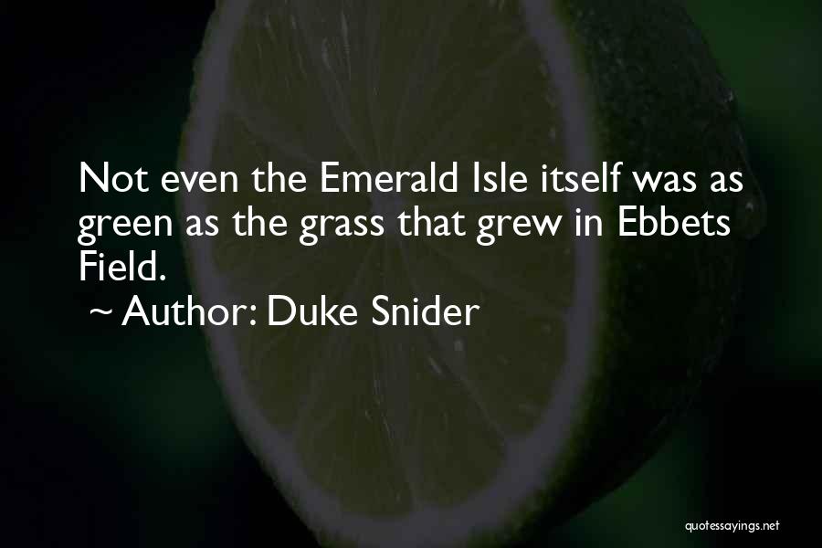 Emeralds Quotes By Duke Snider