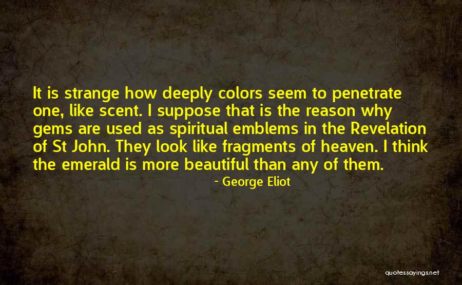 Emeralds Quotes By George Eliot