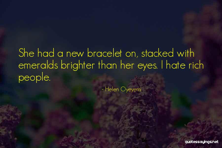 Emeralds Quotes By Helen Oyeyemi