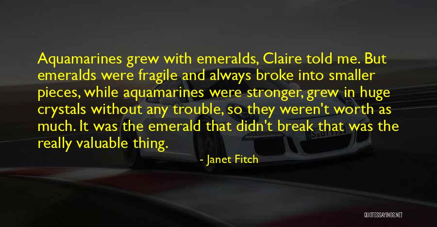 Emeralds Quotes By Janet Fitch