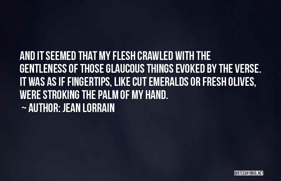 Emeralds Quotes By Jean Lorrain
