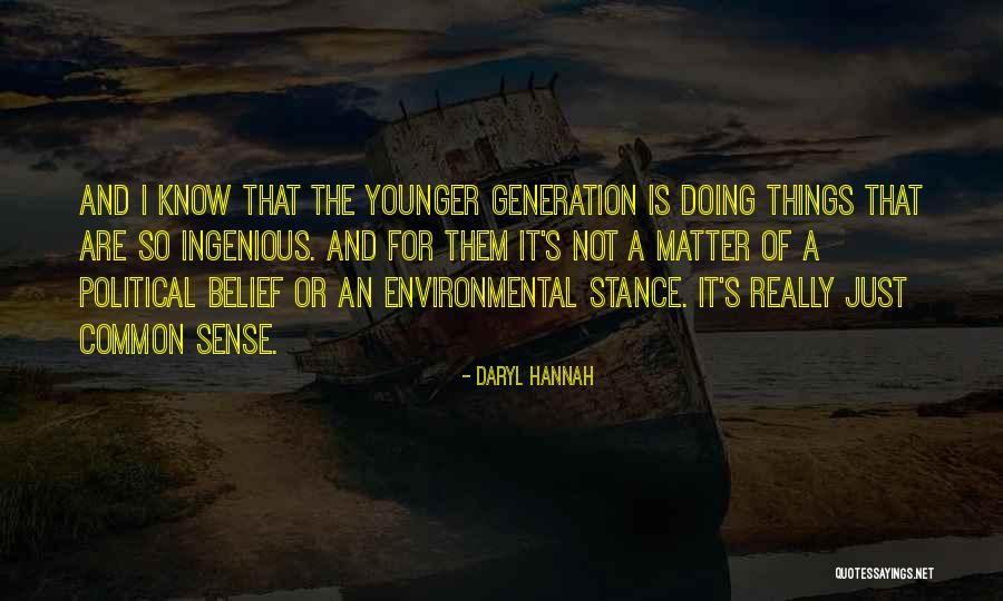 Emerenciana Reyes Quotes By Daryl Hannah Emerenciana Reyes Quotes By Daryl Hannah
