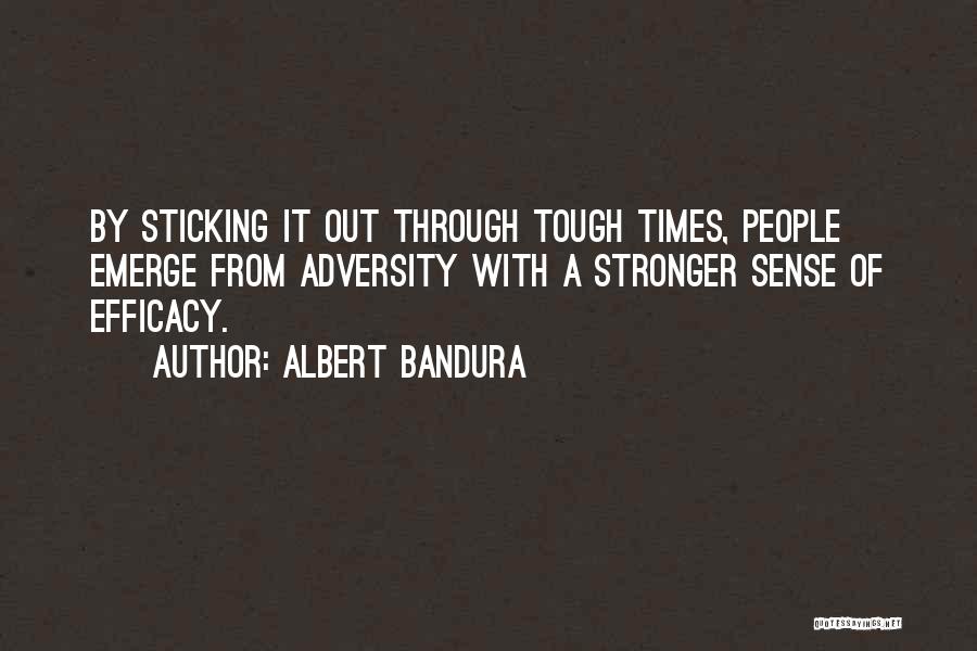Emerge Stronger Quotes By Albert Bandura