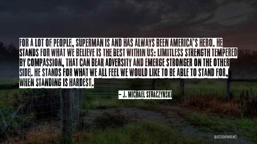 Emerge Stronger Quotes By J. Michael Straczynski Emerge Stronger Quotes By J. Michael Straczynski