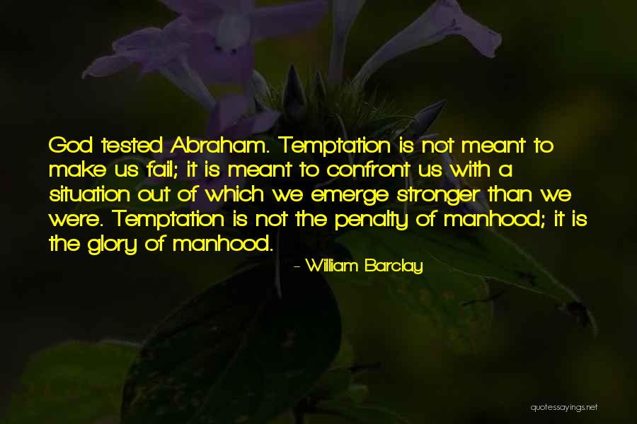 Emerge Stronger Quotes By William Barclay Emerge Stronger Quotes By William Barclay