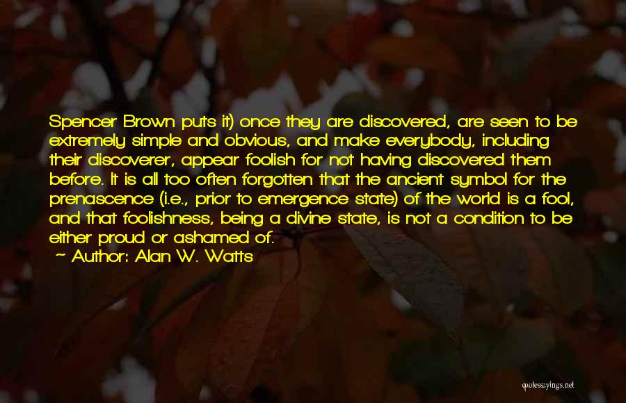 Emergence Quotes By Alan W. Watts