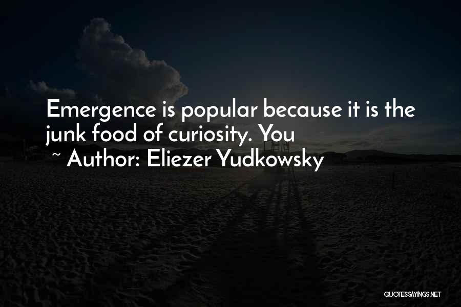 Emergence Quotes By Eliezer Yudkowsky