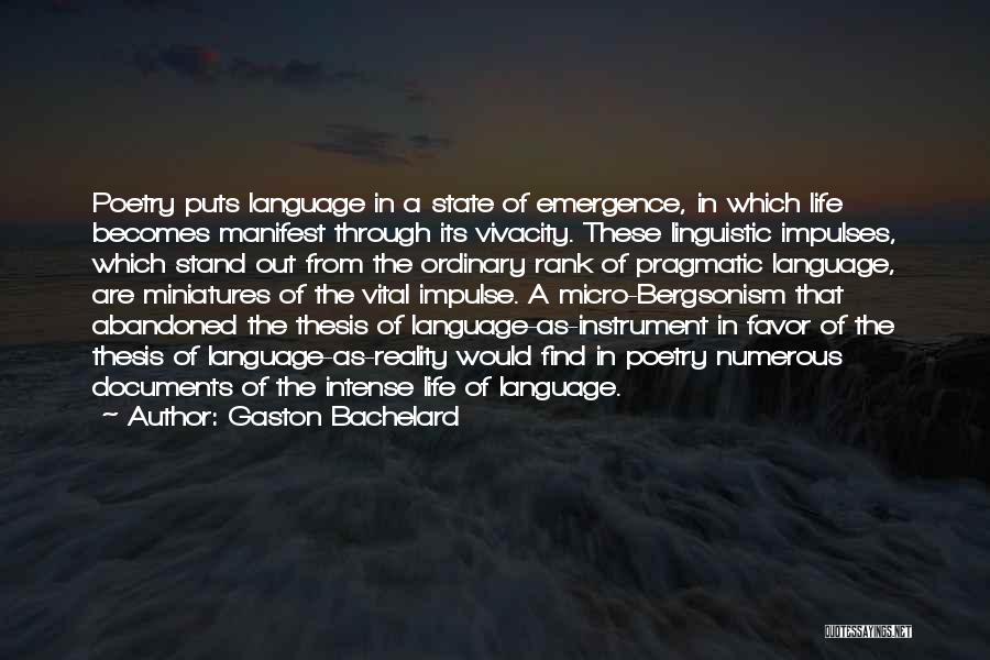 Emergence Quotes By Gaston Bachelard