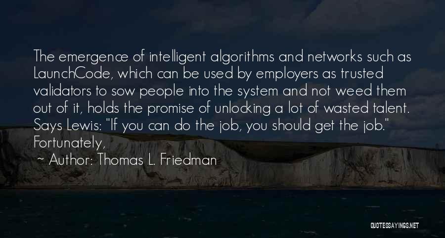 Emergence Quotes By Thomas L. Friedman