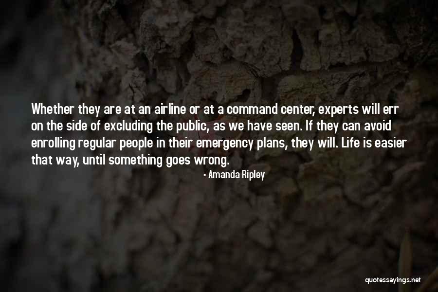 Emergency Disaster Preparedness Quotes By Amanda Ripley Emergency Disaster Preparedness Quotes By Amanda Ripley