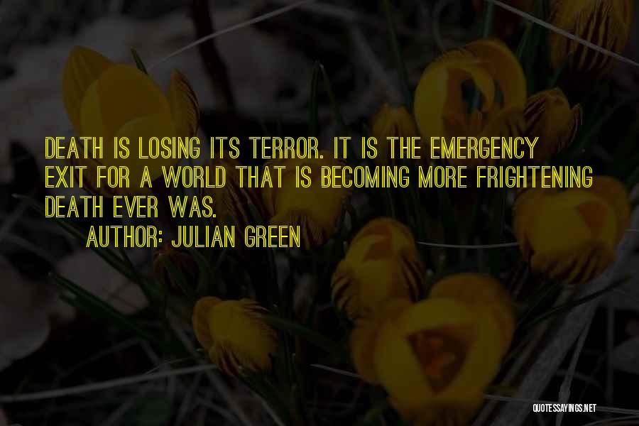 Emergency Exit Quotes By Julian Green