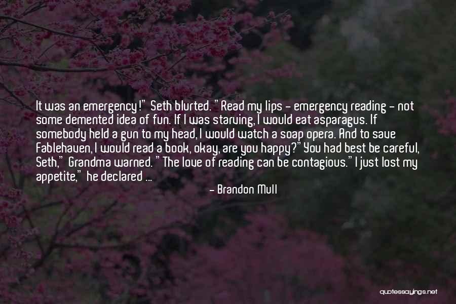 Emergency Love Quotes By Brandon Mull