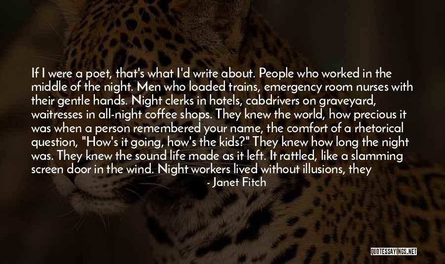 Emergency Room Nurses Quotes By Janet Fitch Emergency Room Nurses Quotes By Janet Fitch
