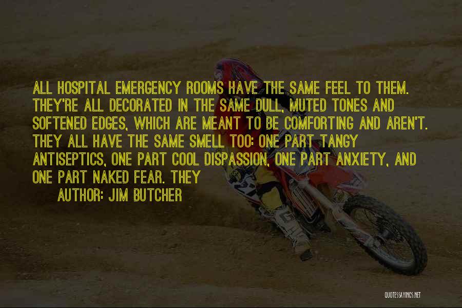 Emergency Rooms Quotes By Jim Butcher