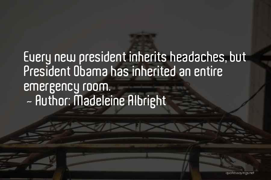 Emergency Rooms Quotes By Madeleine Albright