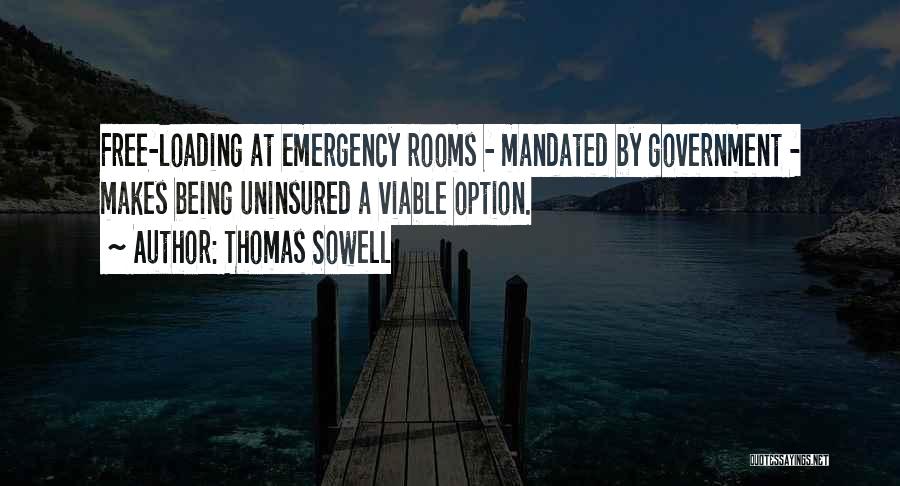 Emergency Rooms Quotes By Thomas Sowell