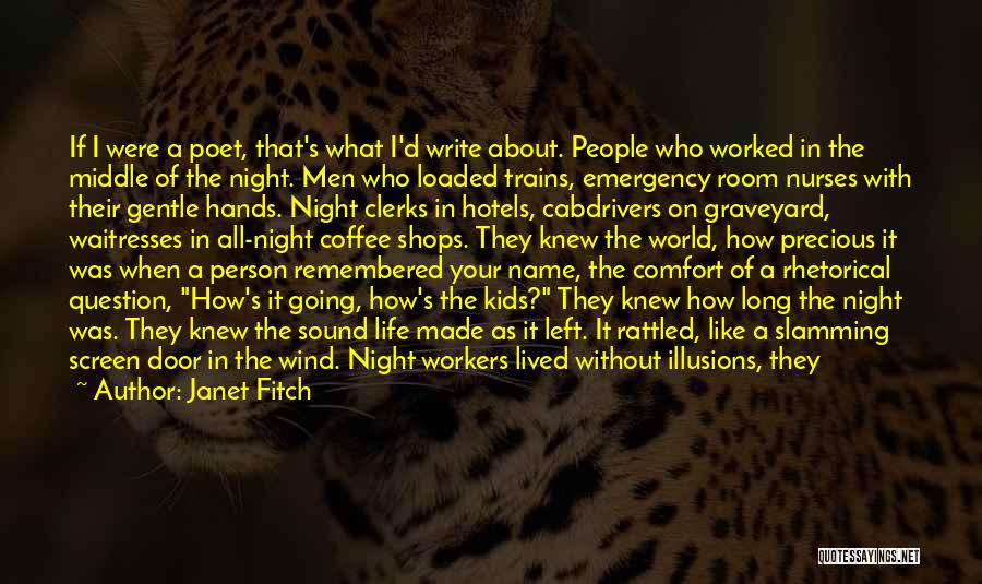 Emergency Workers Quotes By Janet Fitch