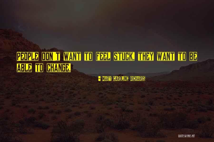 Emergente Serrano Quotes By Mary Caroline Richards Emergente Serrano Quotes By Mary Caroline Richards