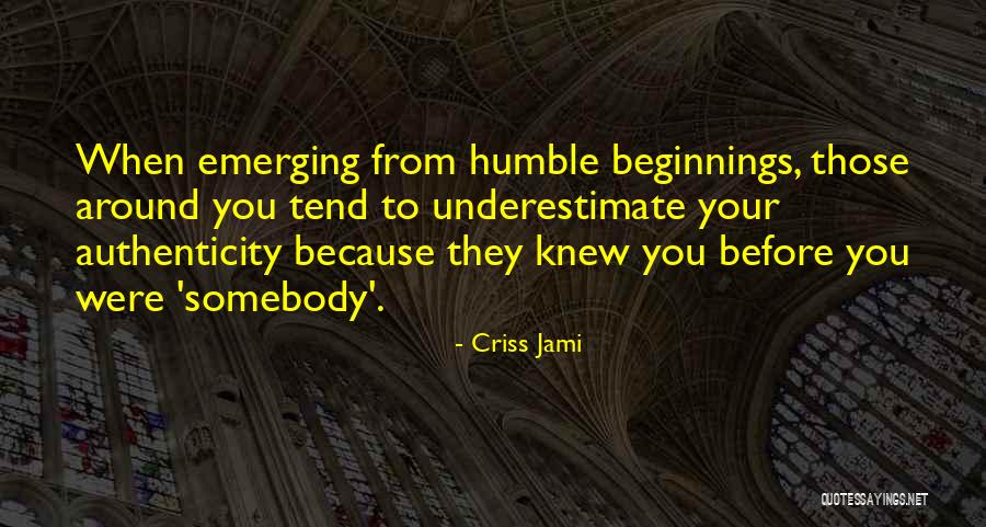 Emerging From Adversity Quotes By Criss Jami Emerging From Adversity Quotes By Criss Jami