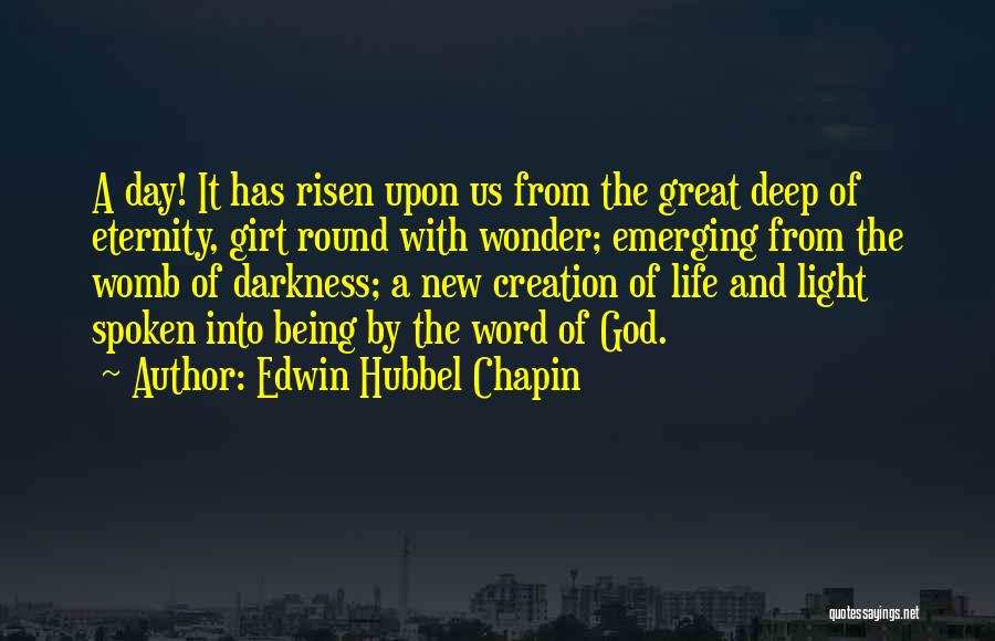 Emerging From Darkness Quotes By Edwin Hubbel Chapin