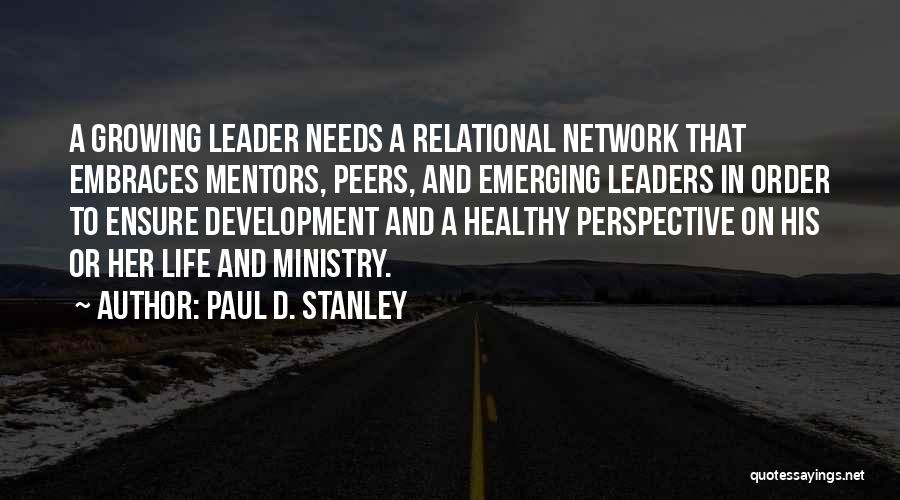 Emerging Leaders Quotes By Paul D. Stanley