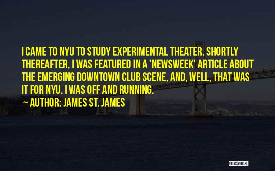 Emerging Quotes By James St. James