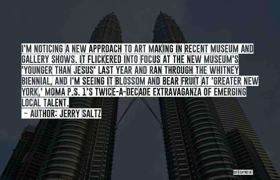 Emerging Quotes By Jerry Saltz