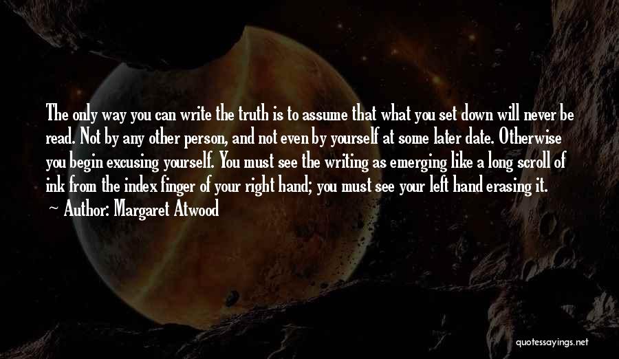 Emerging Quotes By Margaret Atwood