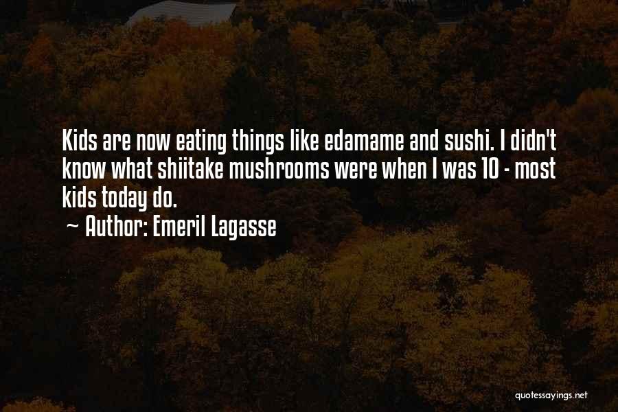 Emeril Lagasse Quotes 1008971