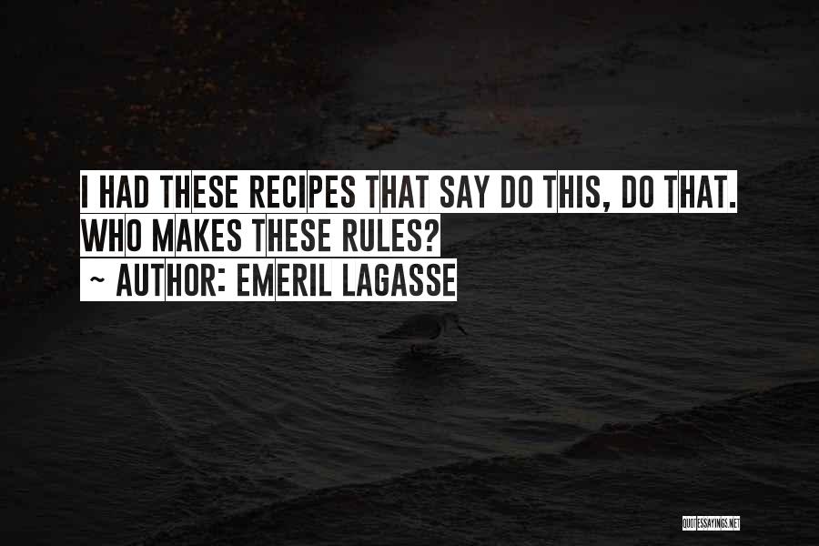 Emeril Lagasse Quotes 1137599