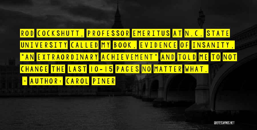 Emeritus Quotes By Carol Piner