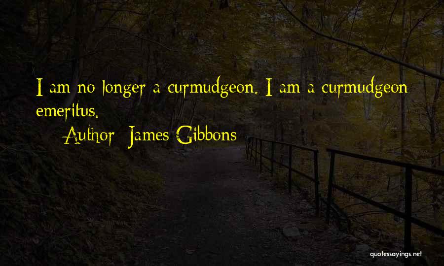 Emeritus Quotes By James Gibbons