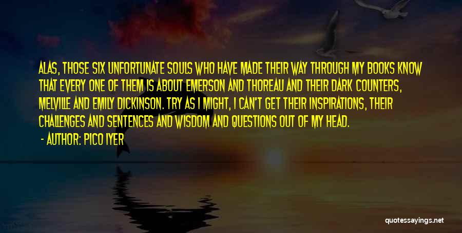 Emerson And Thoreau Quotes By Pico Iyer