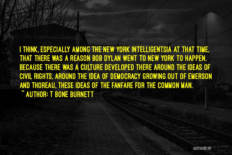 Emerson And Thoreau Quotes By T Bone Burnett