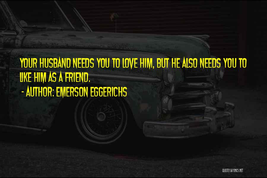 Emerson Eggerichs Quotes 856495